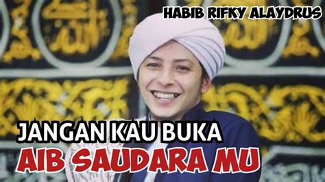 Habib Rifky Jangan Kau Buka Aib Saudara Mu Sendiri Dhersmedia Youtube