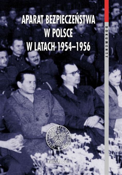 Aparat bezpieczeństwa w Polsce w latach 19541956 Taktyka strategia