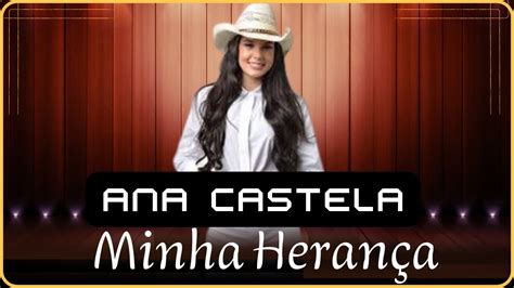 🎵💥ana Castela ‐minha Herança Youtube