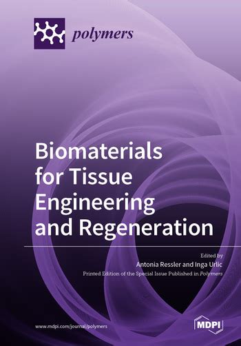 Biomaterials for Tissue Engineering and Regeneration | MDPI Books