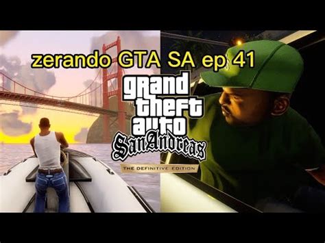 Zerando GTA SA Ep 41 YouTube