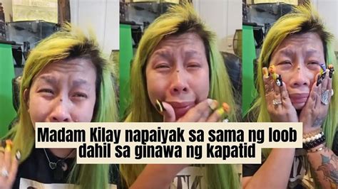 Madam Kilay Napaiyak Sa Sama Ng Loob Dahil Sa Ginawa Ng Kapatid YouTube