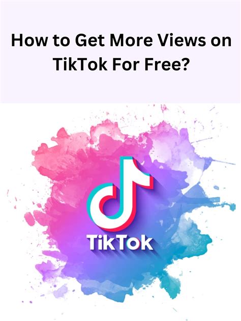 How To Get More Views On TikTok For Free