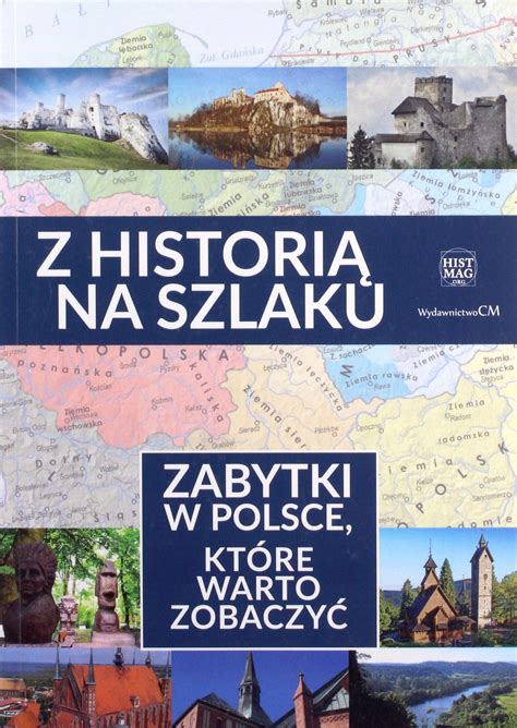 Z HISTORIĄ NA SZLAKU ZABYTKI KTÓRE WARTO ZOBACZYĆ KSIĄŻKA 44 14