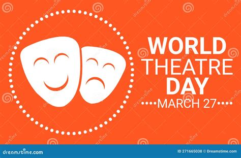 World Theatre Day March 27 Holiday Concept Template For Background