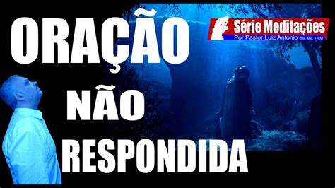 Oração não Respondida Série Meditações YouTube