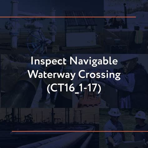 CT16 1 17 Inspect Navigable Waterway Crossing NCCER BYF Shop