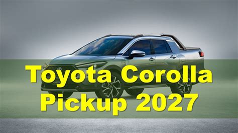 Toyota Corolla Pickup 2027 YouTube