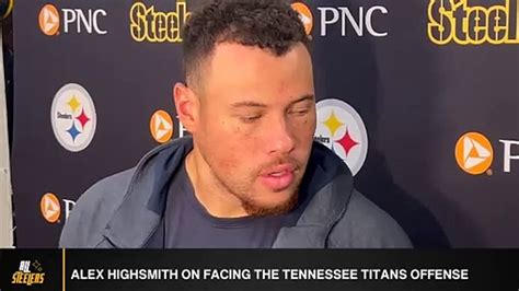 Steelers De Alex Highsmith On Facing Titans Offense Video Dailymotion