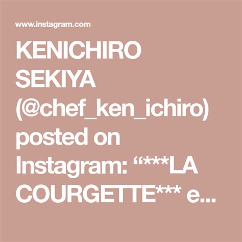 Kenichiro Sekiya Chef Ken Ichiro Posted On Instagram La