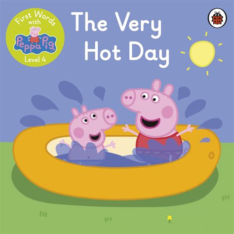 First Words With Peppa Level 4 The Very Hot Day Ladybird Education
