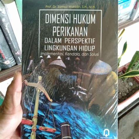 Promo Buku Dimensi Hukum Perikanan Dalam Perspektif Lngkungan Hidup