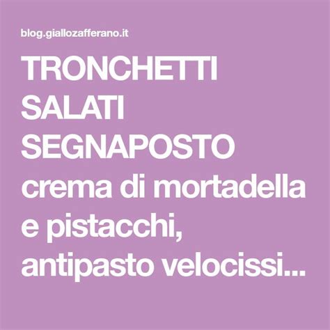 TRONCHETTI SALATI SEGNAPOSTO Crema Di Mortadella E Pistacchi Antipasto