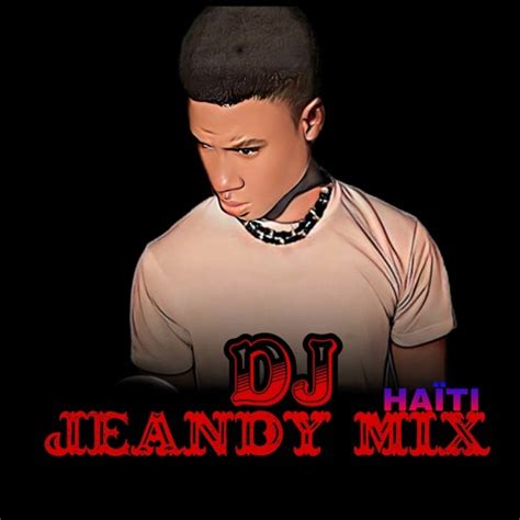 Stream Dj Jeandy Mix Ha Ti Music Listen To Songs Albums Playlists