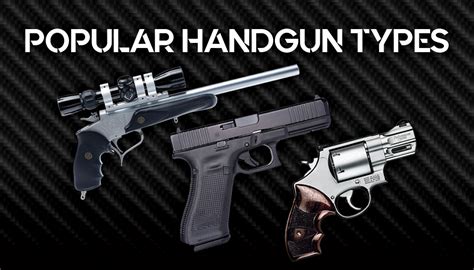 Popular Handgun Types - Wideners Shooting, Hunting & Gun Blog