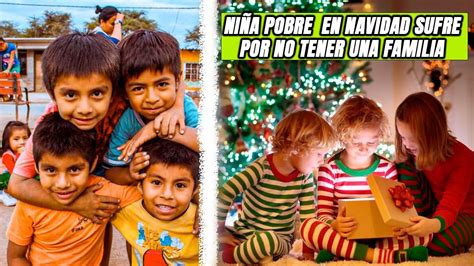 As Pasan Los Ni Os Pobres En Navidad La Tristeza De Los Que No