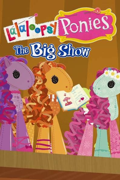 How To Watch And Stream Lalaloopsy Ponies The Big Show 2014 On Roku