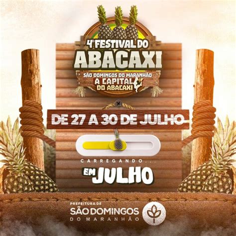 Festival Do Abacaxi Em S O Domingos Do Maranh O Est Confirmado De A