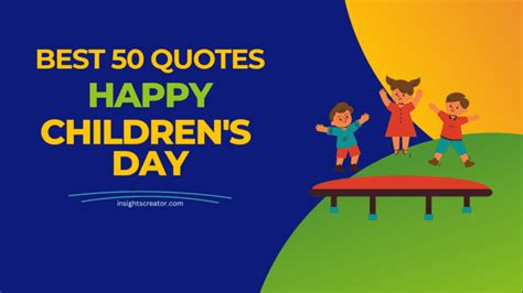 Best 50 Happy Children's Day Quotes - Insights Creator