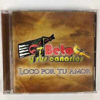 Cd Beto Y Sus Canarios Loco Por Tu Amor New Nuevo Tierra Caliente