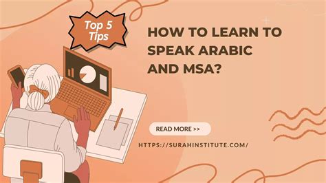 How To Learn To Speak Arabic And Msa The Top Tips Surah Institute