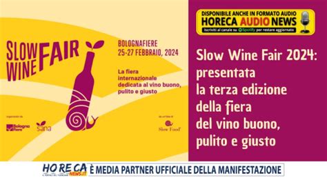 Slow Wine Fair 2024 Presentata La Terza Edizione Della Fiera Del Vino