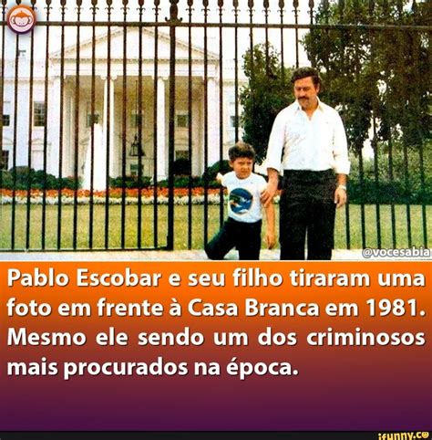 Pablo Escobar E Seu Filho Tiraram Uma Foto Em Frente A Casa Branca Em