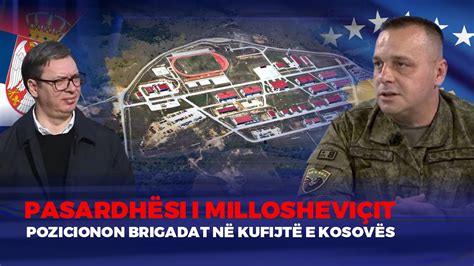 Five Tri Brigada T Serbis N Kufijt E Kosov S Alarmon Ministri