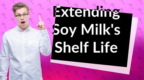 How Do You Make Soy Milk Last Longer YouTube