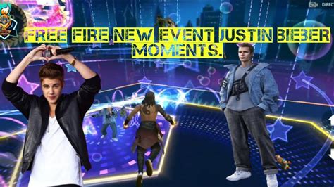 Free Fire New Event Justin Bieber Moments YouTube