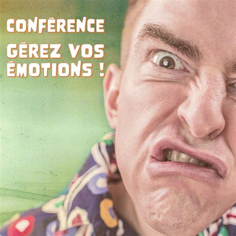 Conf Rence Interactive Gerez Vos Emotions