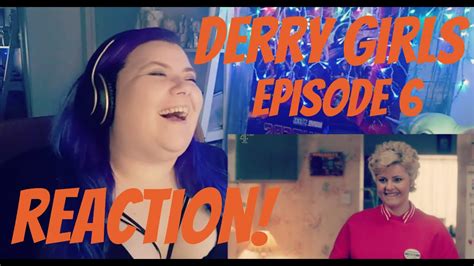 Derry Girls Episode Reaction Youtube