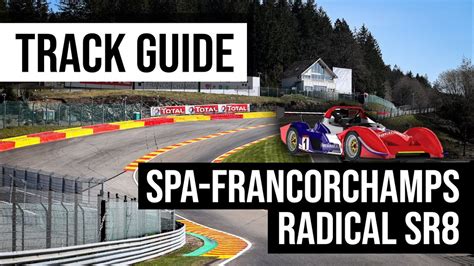 Track Guide Spa Francorchamps Radical SR8 Fixed Setup IRacing