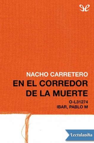 En El Corredor De La Muerte Nacho Carretero Descargar Epub Y Pdf