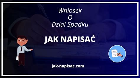 Jak Napisa Wniosek O Dzia Spadku Wz R