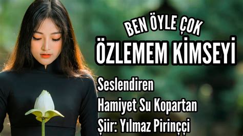 Ben Yle Ok Zlemem K Msey Seslendiren Hamiyet Su Kopartan R