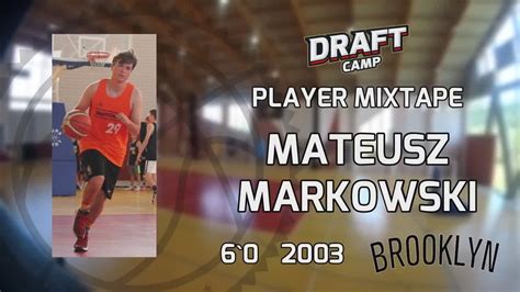 Mateusz Markowski Draft Camp Player Mixtape Youtube