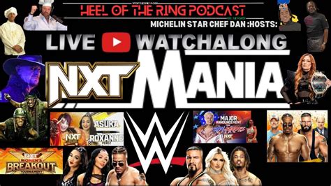 Wwe Nxt Live Watch Along No Footage Show Nxt Mania Supercard With