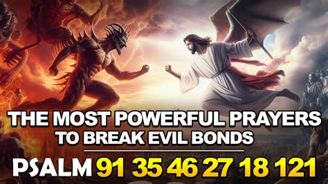 Psalms The Most Powerful Prayers To Break Evil