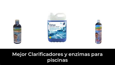 Mejor Clarificadores Y Enzimas Para Piscinas En Basado En