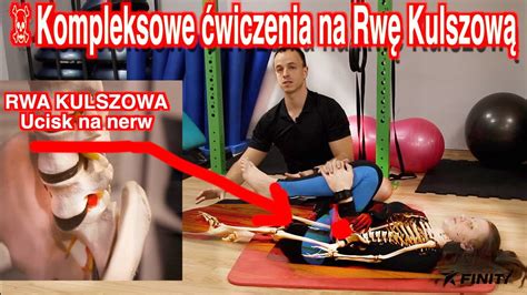 Rwa Kulszowa Wiczenia W Domu Na B L Kr Gos Upa Jak Leczy W Min