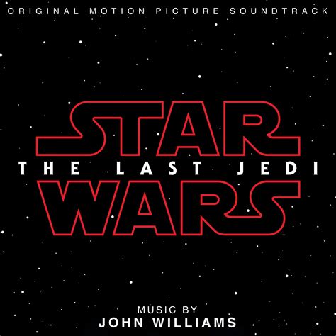 Star Wars The Last Jedi Soundtrack Wookieepedia Fandom Powered