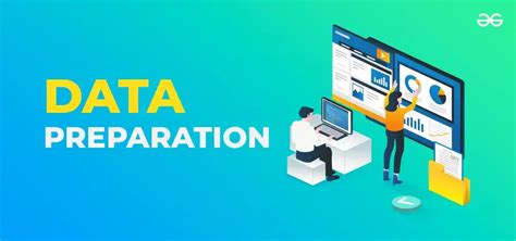 What Is Data Preparation Geeksforgeeks