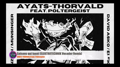 Ayats Thorvald Feat Poltergeist Saisons Qui Tuent ELEKTROTECHNIK