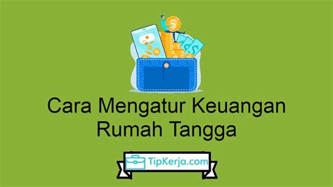 7 Cara Mengatur Keuangan Rumah Tangga Agar Tidak Boros