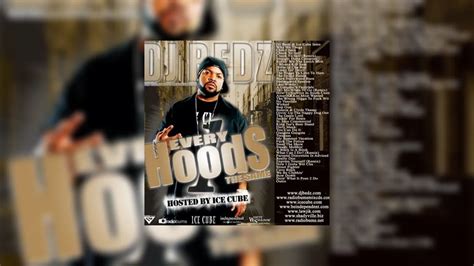 Ice Cube Every Hood S The Same Vol 1 Mixtape Hosted By DJ Bedz