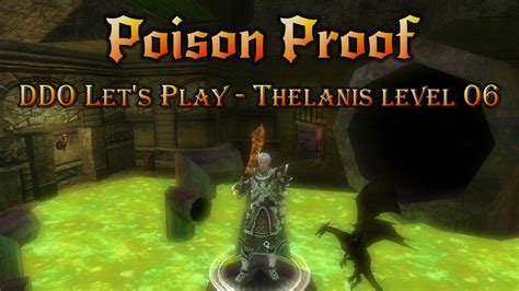 Ddo Lets Play Thelanis Level 06 Poison Proof Youtube