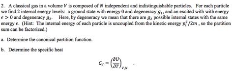 Solved A Classical Gas In A Volume V Is Composed Of N Chegg