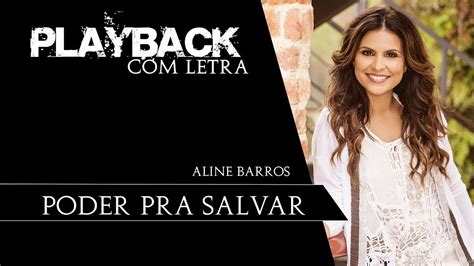 Poder Pra Salvar Aline Barros PLAYBACK LETRA YouTube