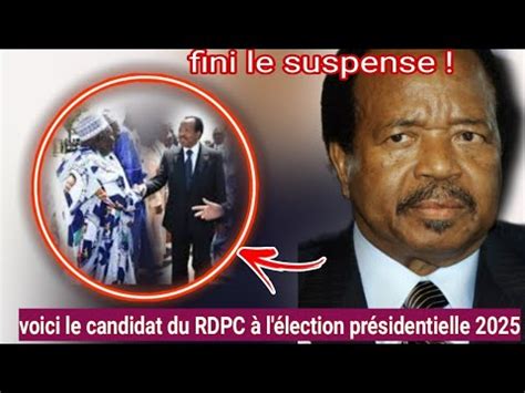 Confirm Fin Du Suspense Voici Le Candidat Du Rdpc L Lection